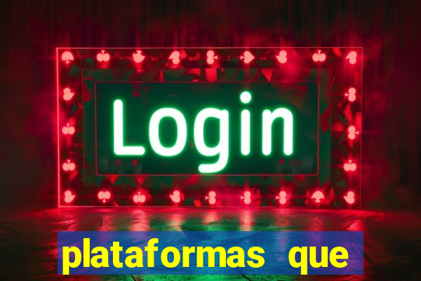 plataformas que estao pagando agora